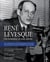 René levesque : un homme et son siècle