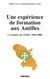Une expérience de formation aux Antilles - l'aventure du cedif (1965-2000)