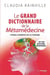 Le grand dictionnaire de la métamedecine - chaque symptôme est un message