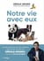 Notre vie avec eux