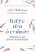 Il n'y a rien à craindre : Tout ce que vous avez toujours voulu savoir sur la fin de vie, sans oser le demander