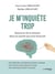 Je m'inquiète trop : Retrouver de la sérénité dans un monde qui nous bouscule