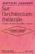Sur l'architecture théâtrale (Genève, Rennes, Bruxelles, Lascaux) : Le Rapport Langhoff et autres textes
