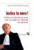 Justice ta mere