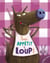 Bon appetit le Loup !