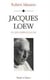 Jacques loew - ce qui s'appelle la foi
