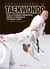 Encyclopédie du taekwondo Tome 1 : toutes les techniques fondamentales, avancées et supérieures de l'art martial coréen