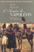 L armee de napoleon organisation et vie quotidienne