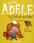 Mortelle Adèle Tome 3 : c'est pas ma faute !