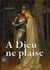 À dieu ne plaise