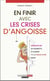 En finir avec les crises d'angoisse - débrancher sa sonnette d'alarme pour mieux vivre enfin