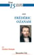 Prier 15 jours avec... : Frédéric Ozanam