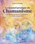 Le manuel pratique du chamanisme