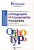 Dictionnaire raisonné - orthographe et typographie françaises (2e édition)