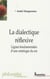 La dialectique réflexive - lignes fondamentales d'une ontologie du soi