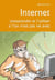 Internet, comprendre et l'utiliser si l'on n'est pas né avec