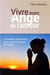 Vivre avec l'ange de l'amour : la tradition essénienne nous ouvre le chemin des anges