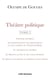 Théâtre politique (Tome 2) : L'homme généreux (1786), Les démocrates et les aristocrates ou Les curieux du champ de Mars (1790,) La nécessité du divorce (1790), La France sauvée ou la tyran détrôné (l792)