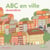 Abc en ville