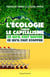 L'écologie contre le capitalisme, ce qu'il faut sauver, ce qu'il faut stopper