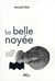 La belle noyée - enquête sur le masque de l'inconnue de la Seine
