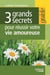 3 grands secrets pour réussir votre vie amoureuse