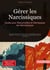 Gérer les Narcissiques: Guide pour Reconnaître et Démasquer les Narcissiques : Stratégies efficaces pour vivre avec un narcissique, éviter les relations toxiques et comprendre le trouble de la personnalité narcissique
