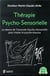 Thérapie psycho-sensorielle - la séance de traversée psycho-sensorielle pour traiter le psycho-traumatisé