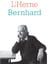 Les cahiers de l'Herne : Bernhard