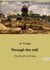 Through the mill : The Journey from Poverty to Hope in Early 20th Century England