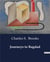 Journeys to Bagdad : Explorations in Truantry and Literary Critique