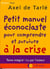 Petit manuel éconoclaste pour comprendre et survivre à la crise