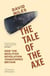 The tale of the axe (paperback)