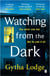 Watching from the Dark : The gripping new crime thriller from the Richard and Judy bestselling author