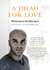 A JIHAD FOR LOVE