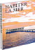 Habiter la mer : maisons contemporaines en bord de mer