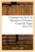 Catalogue des livres de monsieur le president crozat de tugny (ed.1751)