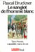 Le sanglot de l'homme blanc - tiers monde, culpabilité, haine de soi