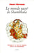 Le monde sacré de Shambhala - pratique de la voie du guerrier dans la vie quotidienne