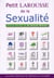 Le petit larousse de la sexualité