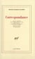 Correspondance - lettres adressees a rene daumal, roger vailland, rene maublanc, pierre minet, vera