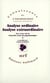 Les varia de la "nouvelle revue de psychanalyse" Tome 1 : analyse ordinaire, analyse extraordinaire