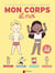 Le livre qui fait parler les parents et les enfants - mon corps et moi - 3/6 ans