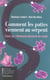 Comment les pattes viennent au serpent - essai sur l'etonnante plasticite du vivant