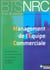 Management de l'équipe commerciale - BTS NRC - 1ère et 2e année (édition 2004)