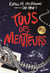 Tous des menteurs