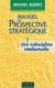 Manuel de prospective strategique t.1