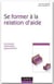 Se former à relation d'aide - concepts, méthodes et applications