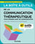 La boîte à outils : De la communication thérapeutique : Pour soigner avec sa communication