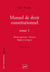 Manuel de droit constitutionnel Tome 1 : Théorie générale, histoire, régimes étrangers (5e édition)
